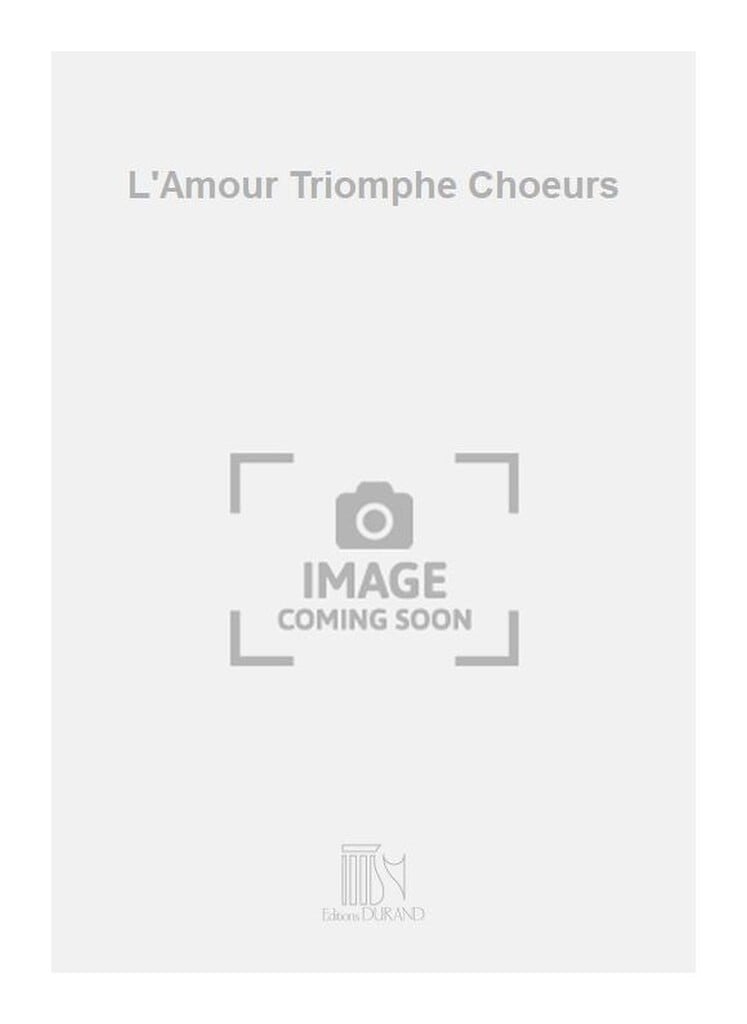 L'Amour Triomphe Choeurs